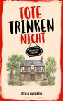 "Tote trinken nicht". "English Pub Mysteries". "The Black Dog". "Stella Cameron". Fachwerkhaus mit Garten und Bäumen.