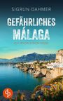 „SIGRUN DAHMER. GEFÄHRLICHES MÁLAGA. EIN ANDALUSIEN-KRIMI.“ Küstenlandschaft mit Felsen, Meer und weißem Ort.