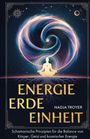 Nadja Troyer: Energie, Erde, Einheit, Buch