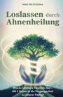 Anke Prczygodda: Loslassen durch Ahnenheilung, Buch