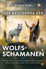 Hosak Mark: Der Meisterweg der Wolfsschamanen, Buch