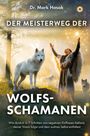 Hosak Mark: Der Meisterweg der Wolfsschamanen, Buch
