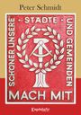Peter Schmidt: Schöner unsere Städte und Gemeinden. Mach mit!, Buch