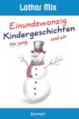 Lothar Mix: Einundzwanzig Kindergeschichten für jung und alt, Buch