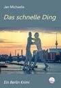 Jan Michaelis: Das schnelle Ding, Buch