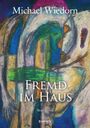 Michael Wiedorn: Fremd im Haus, Buch