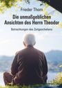 Frieder Thom: Die unmaßgeblichen Ansichten des Herrn Theodor, Buch