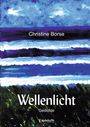 Text: "Christine Borse", "Wellenlicht", "Gedichte", "Engelsdorfer Verlag". Illustration von Meer und Wellen, dynamisch gemalt.