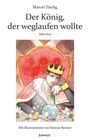 Marcel Zischg: Der König, der weglaufen wollte, Buch