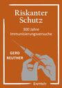 "Riskanter Schutz: 300 Jahre Immunisierungsversuche" von Gerd Reuther, Illustration einer Hand mit Spritze.