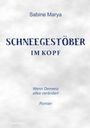 Sabine Marya: Schneegestöber im Kopf, Buch