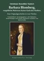 Text: "Christiane Benedikte Naubert. Barbara Blomberg, vorgebliche Maitresse Kaiser Karls des Fünften. Eine Originalgeschichte in zwei Theilen. Transkribiert, herausgegeben, mit Fußnoten, Anmerkungen und einem Nachwort versehen von Sylvia Kolbe. Engelsdorfer Verlag." Unten ein Porträt einer Frau in historischer Kleidung.