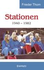 Frieder Thom: Stationen 1940 - 1982, Buch