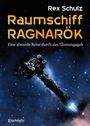 "Rex Schulz, Raumschiff RAGNARÖK, Eine absurde Reise durch das Ginnungagab." Illustration eines Raumschiffs im All.