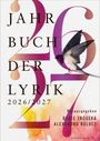 „Jahrbuch der Lyrik 2026/2027“ in großen Zahlen und Text, Schwalbe und bunte Aquarellelemente im Hintergrund. Herausgeber: Beate Tröger & Alexandru Bulucz.