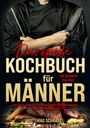 Matthias Schragel: Das große Kochbuch für Männer - Vom Anfänger zum Profi, Buch