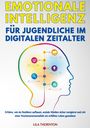 Lila Thornton: Emotionale Intelligenz Für Jugendliche Im Digitalen Zeitalter, Buch