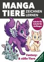 Birgit Bravo: Manga-Tiere zeichnen lernen für Kinder ab 8 Jahren, Buch