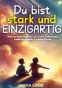 Mara Linde: Du bist stark und EINZIGARTIG, Buch