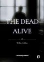 Wilkie Collins: The Dead Alive, Buch
