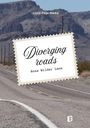„Diverging roads“ von Rose Wilder Lane. Hintergrund: eine leere Wüstenstraße vor felsigen Bergen.