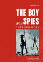 Text: "James Otis, The Boy With Spies, The Regulators, Lucid Page Media". Silhouette eines Soldaten mit Gewehr vor hellem Himmel.