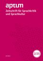 : Aptum, Zeitschrift für Sprachkritik und Sprachkultur 21. Jahrgang. 2025, Heft 2, Buch