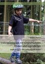 Niklas Albers: Erlebnispädagogik mit hörgeschädigten Kindern und Jugendlichen. Bedeutung für die pädagogische Arbeit, Buch
