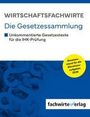 Wirtschaftsfachwirte - Die Gesetzessammlung, Buch