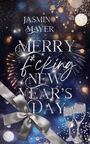 Jasmin Mayer: Merry f*cking New Year's Day, Buch