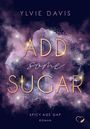 Ylvie Davis: Add Some Sugar: Spicy Age Gap Romance, Buch