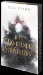 "Die Wandelnden Schwestern", oben "Lily Stark", unten "High Fantasy". Illustration: Leuchtender Kristall auf dunklem Hintergrund.