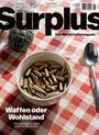 „Surplus – Das Wirtschaftsmagazin. Waffen oder Wohlstand“. Eine Schale voller Patronen auf kariertem Tuch.