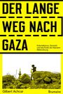 Text: "DER LANGE WEG NACH GAZA. Kolonialismus, Genozid und das Ende der liberalen Weltordnung." Unten: Schutt, Junge mit Laterne.