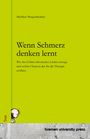 Matthias Mergentheimer: Wenn Schmerz denken lernt, Buch