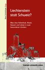 Beat Schmidinger: Liechtenstein statt Schweiz?, Buch