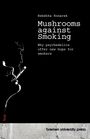 Rebekka Konarek: Mushrooms against Smoking, Buch