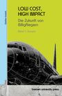 Günther Vossloh: LOW COST, HIGH IMPACT: Die Zukunft von Billigfliegern, Buch