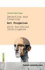 Charlotte Helena Hoppe: Detecting and Creating Art Forgeries with Artificial Intelligence, Buch
