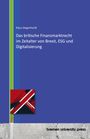 Klaus Degenhardt: Das britische Finanzmarktrecht im Zeitalter von Brexit, ESG und Digitalisierung, Buch