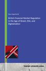 Klaus Degenhardt: British Financial Market Regulation in the Age of Brexit, ESG, and Digitalization, Buch