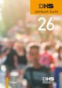 "DHS Jahrbuch Sucht 26" steht in weiß auf einem verschwommenen Hintergrund aus Menschen. Oben links oranger Bereich.