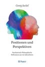 "Georg Juckel. Positionen und Perspektiven. Psychiatrisch-Philosophische Reflexionen aus vier Jahrzehnten." Zwei bunte Profilköpfe.