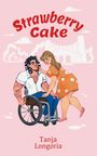 Tanja Longoria: Strawberry Cake, Buch