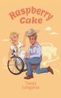 "Raspberry Cake" steht oben, "Tanja Longoria" unten. Illustration: Frau im Rollstuhl, Mann hockt, lächelt, hebt ihren Hut.
