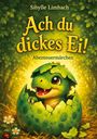 "Ach du dickes Ei! Abenteuermärchen." Ein schlüpfender grüner Dino aus einem Ei, umgeben von Blättern und Blumen.