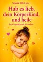 „Hab es lieb, dein KörperKind, und heile“ in pinker Schrift. Lächelndes Kind im gelben Kleid vor gelbem Hintergrund. Herzformen umgeben es.