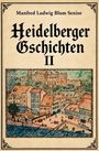 "Heidelberger Gschichten II" von Manfred Ludwig Blum Senior, mit farbiger Zeichnung einer Altstadt am Fluss.
