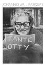 Johannes M. L. Pasquay: Tante Otty, Buch