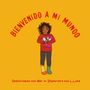 Text: "BIENVENIDO A MI MUNDO" oben, "Geschrieben von Mel · Illustriert von L. Lohs" unten. Illustration: Kind mit Kuscheltier.